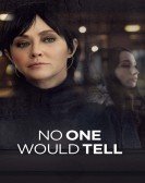 poster_no-one-would-tell_tt8883456.jpg Free Download