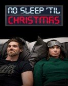 poster_no-sleep-til-christmas_tt2043993.jpg Free Download