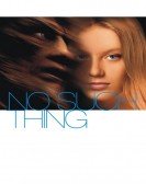 poster_no-such-thing_tt0248190.jpg Free Download