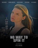 No Way To Spin It poster