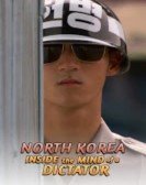 North Korea: Inside The Mind of a Dictator Free Download