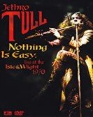 Nothing Is Easy: Jethro Tull Live at the Isle of Wight 1970 poster