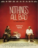 Nothings All Bad poster