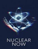 poster_nuclear-now_tt21376908.jpg Free Download