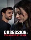 poster_obsession-stalked-by-my-lover_tt11050398.jpg Free Download