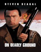 On Deadly Ground poster