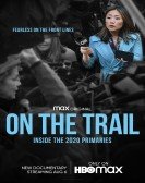 On the Trail: Inside the 2020 Primaries Free Download