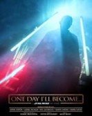 poster_one-day-ill-become_tt7871544.jpg Free Download