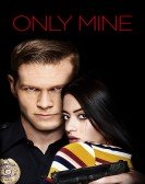 Only Mine (2019) Free Download