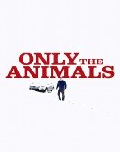 Only the Animals Free Download