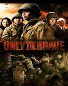 poster_only-the-brave_tt0410403.jpg Free Download