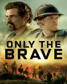 Only the Brave (2017) poster