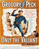 poster_only-the-valiant_tt0043885.jpg Free Download