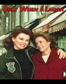 Only When I Laugh poster