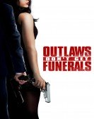 Outlaws Don't Get Funerals (2019) Free Download