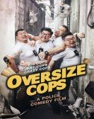 poster_oversize-cops_tt7547814.jpg Free Download