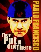 poster_pablo-francisco-they-put-it-out-there_tt2338343.jpg Free Download