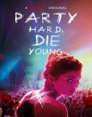 Party Hard, Die Young Free Download