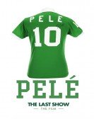 PelÃ© the Last Show: The Film poster