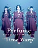 Perfume Imaginary Museum â€œTime Warpâ€ Free Download