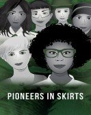 poster_pioneers-in-skirts_tt3833348.jpg Free Download