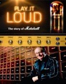 Play It Loud: The Story of Marshall Free Download