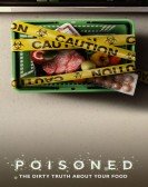 Poisoned: The Dirty Truth About Your Food Free Download