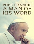 Pope Francis: A Man of His Word Free Download