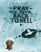 Pray the Devil Back to Hell Free Download