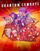 poster_quantum-cowboys_tt11662660.jpg Free Download