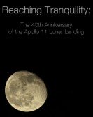 Reaching Tranquility: The 40th Anniversary of the Apollo 11 Lunar Landing poster