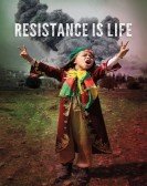 poster_resistance-is-life_tt7097772.jpg Free Download