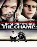 poster_resurrecting-the-champ_tt0416185.jpg Free Download