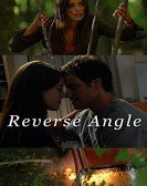 Reverse Angle (2009) Free Download