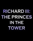 Richard III: The Princes In the Tower poster