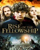 poster_rise-of-the-fellowship_tt1669814.jpg Free Download