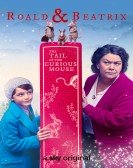 Roald & Beatrix: The Tail of the Curious Mouse poster