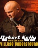 Robert Kelly: Live at the Village Underground Free Download