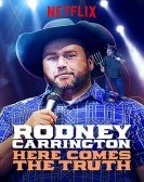 poster_rodney-carrington-here-comes-the-truth_tt7582798.jpg Free Download