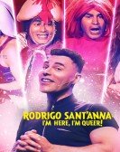 Rodrigo Sant'anna: I'm Here, I'm Queer! poster