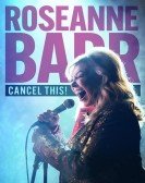 poster_roseanne-barr-cancel-this_tt22176020.jpg Free Download