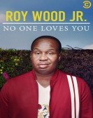 Roy Wood Jr.: No One Loves You Free Download