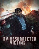 poster_rv-resurrected-victims_tt7243750.jpg Free Download