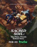 poster_sacred-soil-the-piney-woods-school-story_tt31113004.jpg Free Download