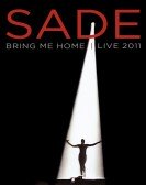 poster_sade-bring-me-home-live-2011_tt3509240.jpg Free Download