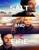 poster_salt-and-fire_tt4441150.jpg Free Download