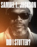 Samuel L. Jackson: Did I Stutter? poster