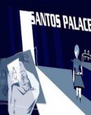 poster_santos-palace_tt0831336.jpg Free Download