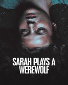 poster_sarah-plays-a-werewolf_tt6305236.jpg Free Download