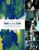 poster_save-me-from-love_tt2401211.jpg Free Download